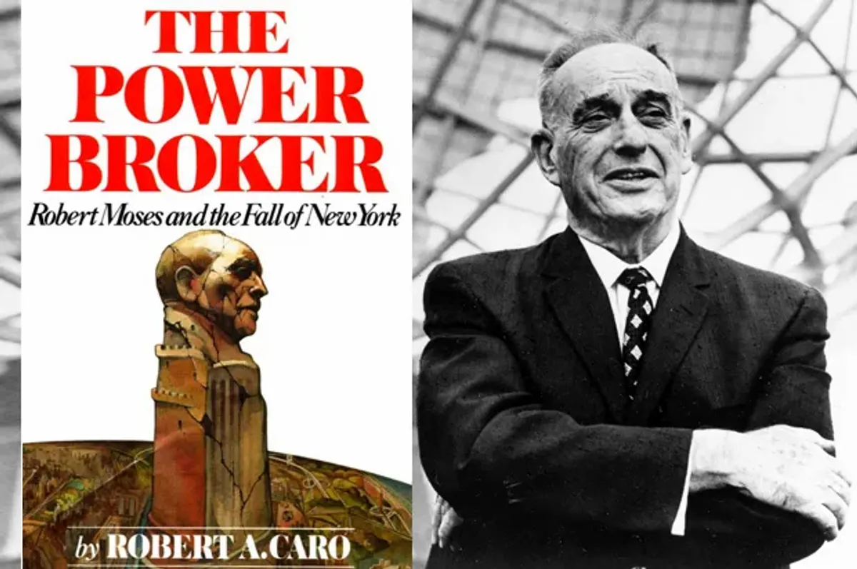 The Power Broker: Robert Moses and the Fall of New York